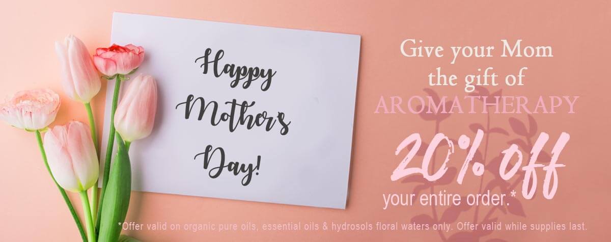 Mother's Day 2019 Organic Pure Oil